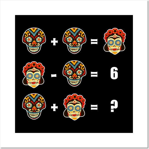 Math Games Mexican Skulls Wall Art by Scaryzz